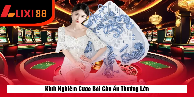 Kinh Nghiệm Cược Bài Cào Ăn Thưởng Lớn